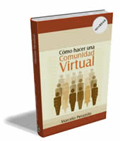 Libro: Cmo Hacer y Administrar una Comunidad Virtual ?
